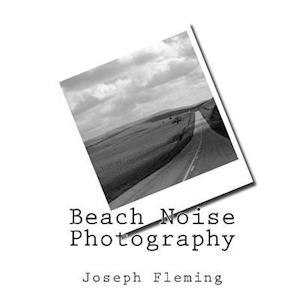 Beach Noise Photography