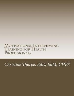 Motivational Interviewing Training for Health Professionals