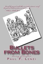 Bullets from Bones