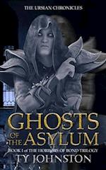 Ghosts of the Asylum: Book I of The Horrors of Bond Trilogy 