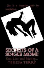 Secrets of a Single Mom!