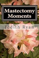 Mastectomy Moments