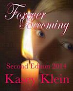 Forever Becoming Second Edition 2014