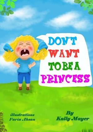 Don't Want to Be a Princess!