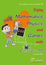 Enjoy Mathematics, Physics and Games with Cocos2d-Js