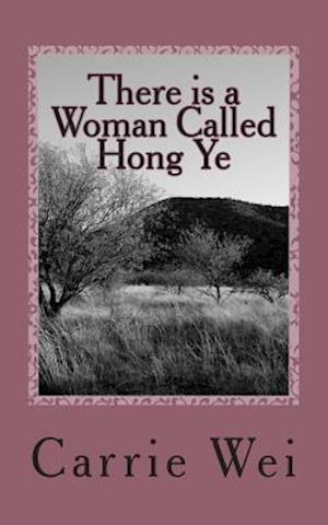 There is a Woman Called Hong Ye