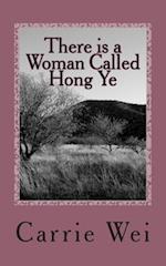 There Is a Woman Called Hong Ye