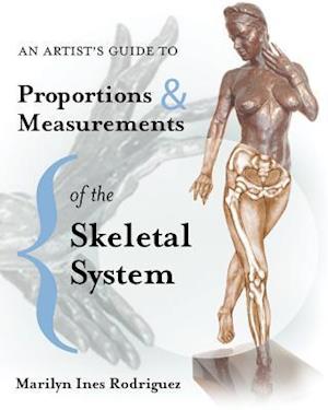 An Artist's Guide to Proportions & Measurements of the Skeletal System