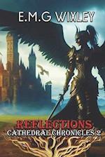 Reflections: Cathedral Chronicles 