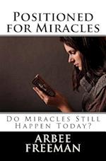 Positioned for Miracles