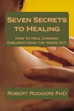 Seven Secrets to Healing