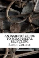 An Insider's Guide to Scrap Metal Recycling