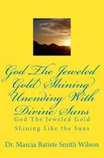 God the Jeweled Gold Shining Unending with Divine Suns