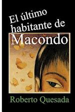 El Ultimo Habitante de Macondo