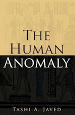The Human Anomaly