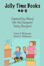 Jolly Time Books, #4-6: Captured by Aliens!, Into the Dungeon!, & Yucky Boogers! 