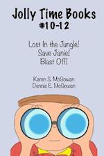 Jolly Time Books, #10-12: Lost in the Jungle!, Save Janie!, & Blast Off! 