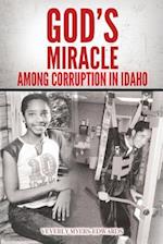 God's Miracle Among Corruption in Idaho