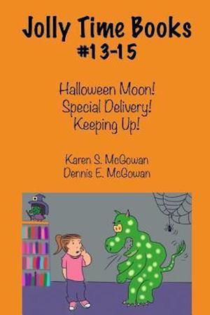 Jolly Time Books, #13-15: Halloween Moon!, Special Delivery!, & Keeping Up!