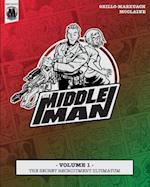 The Middleman - Volume 1 - The Secret Recruitment Ultimatum