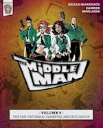 The Middleman - Volume 5 - The Pan-Universal Parental Reconciliation