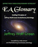 Jeffrey Wolf Green Evolutionary Astrology: EA Glossary: Guiding Principles of Jeffrey Wolf Green Evolutionary Astrology 