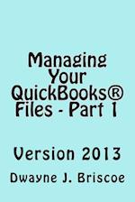 Managing Your QuickBooks(R) Files - Part 1