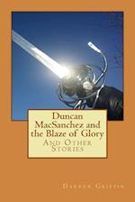 Duncan Macsanchez and the Blaze of Glory