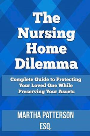 The Nursing Home Dilemma