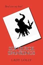 Six Quick Spankings