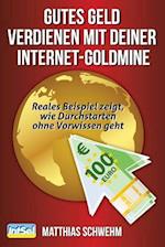 Gutes Geld Verdienen Mit Deiner Internet-Goldmine