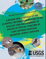 A Review and Synthesis of the Scientific Information Related to the Biology and Management of Species of Special Concern at Cape Hatteras National Sea