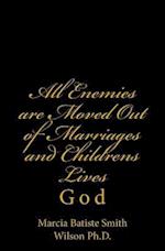 All Enemies Are Moved Out of Marriages and Childrens Lives