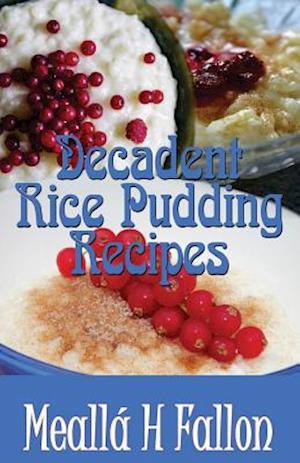 Decadent Rice Pudding Recipes