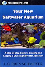 Your New Saltwater Aquarium