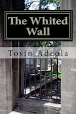 The Whited Wall