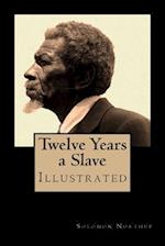 Twelve Years a Slave - Special Edition, Enhanced and Illustrated by Jo M. Bramenson