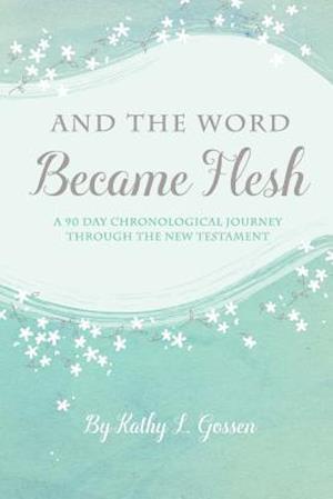 And the Word Became Flesh