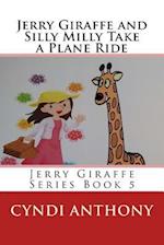 Jerry Giraffe and Silly Milly Take a Plane Ride