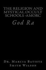 The Religion and Mystical Occult Schools -Amorc