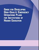 Guide for Developing High-Quality Emergency Operations Plans for Institutions of Higher Education