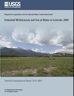 Estimated Withdrawals and Use of Water in Colorado, 2005