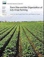 Farm Size and the Organization of U.S. Crop Farming