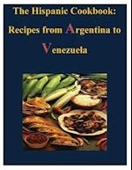 The Hispanic Cookbook - Recipes from Argentina to Venezuela