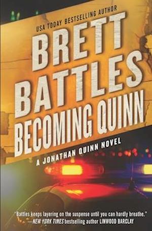 Becoming Quinn: A Jonathan Quinn Novel