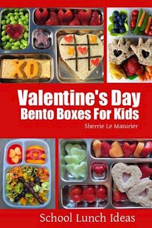 Valentine's Day Bento Boxes for Kids