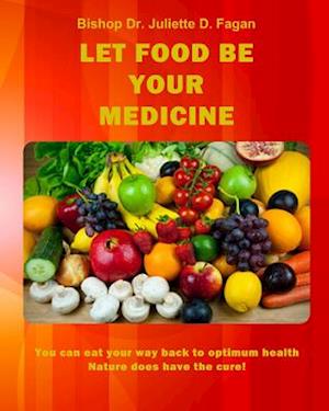 Let Food Be Your Medicine