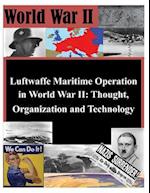 Luftwaffe Maritime Operations in World War II - Thought, Organization and Technology