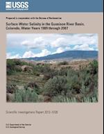 Surface-Water Salinity in the Gunnison River Basin, Colorado, Water Years 1989 Through 2007