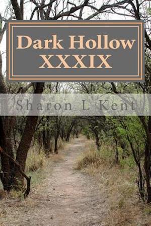 Dark Hollow XXXIX